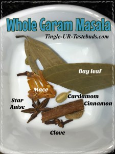 Whole Garam Masala.